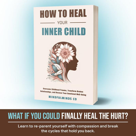 How To Heal Your Inner Child